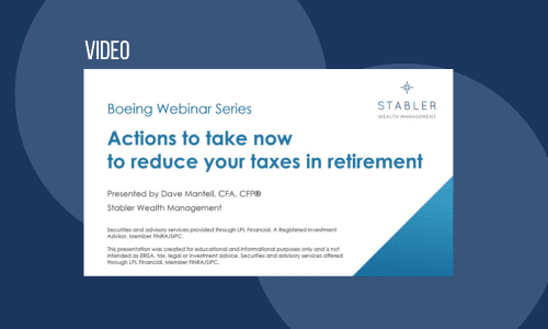 Boeing Webinar Series Actions to Take Now to Reduce Your Taxes in Retirement