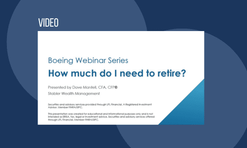 Boeing Webinar Series How Much Do I Need to Retire