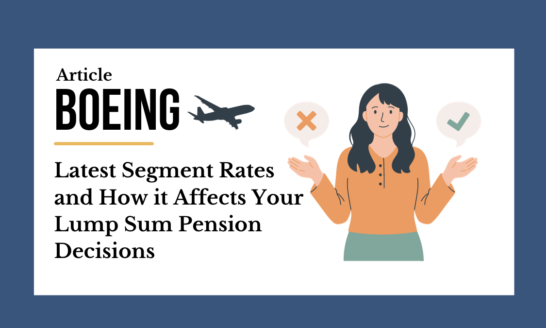Latest Boeing Segment Rates and How it Affects Your Lump Sum Pension Decision