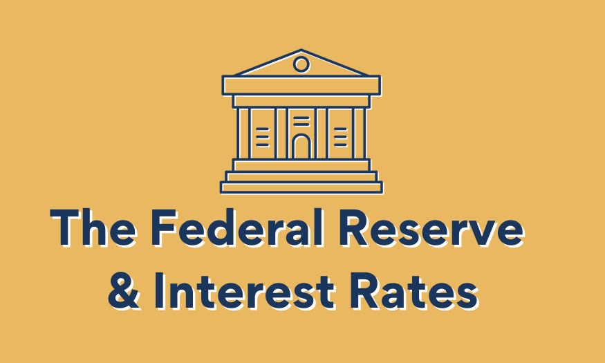 The Federal Reserve and Interest Rates