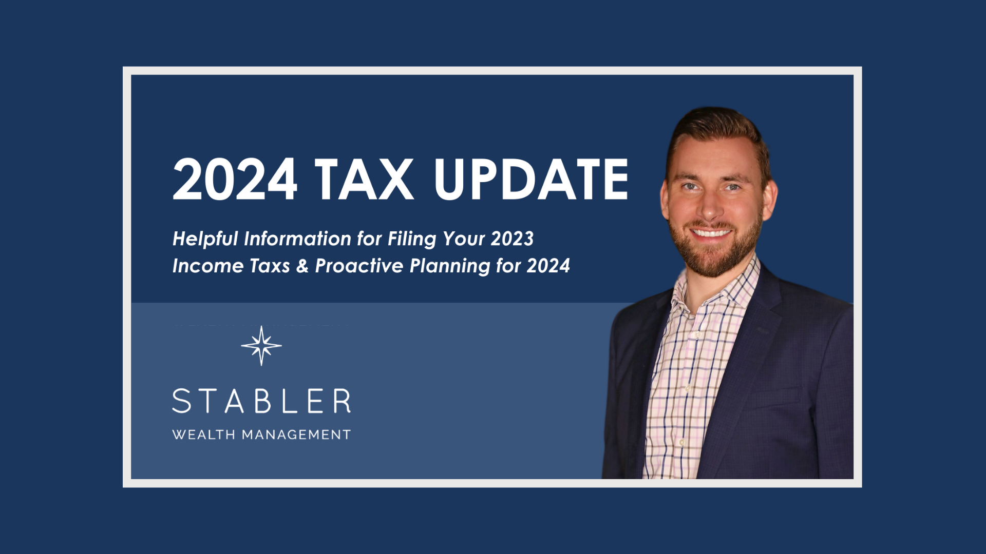 2024 Tax Update with Helpful Information for Filing 2024 Taxes and Proactive Planning for 2024