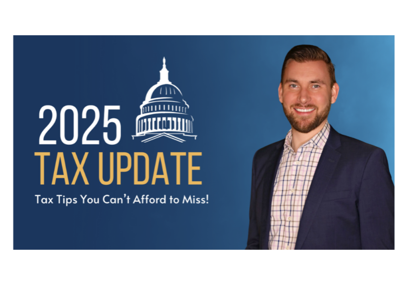 2025 Tax Update and Tax Tips You Cant Afford to Miss