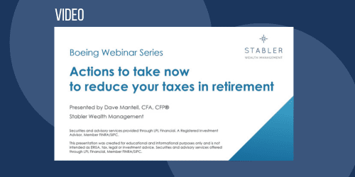 Boeing Webinar Series Actions to Take Now to Reduce Your Taxes in Retirement