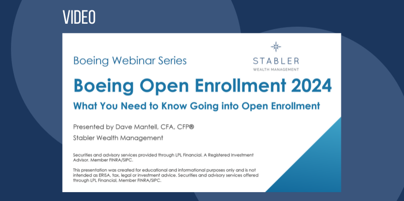 Boeing Webinar Series - Boeing Open Enrollement 2024 and What You Need to Know