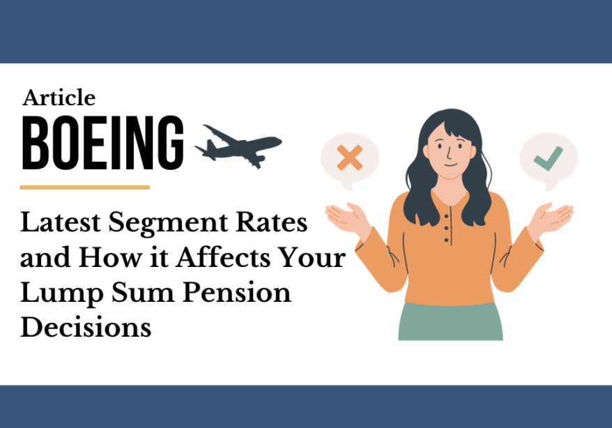 Latest Boeing Segment Rates and How it Affects Your Lump Sum Pension Decision