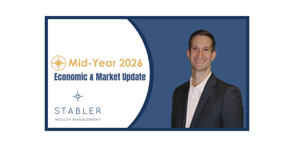 Mid-Year 2026 Economic & Market Update