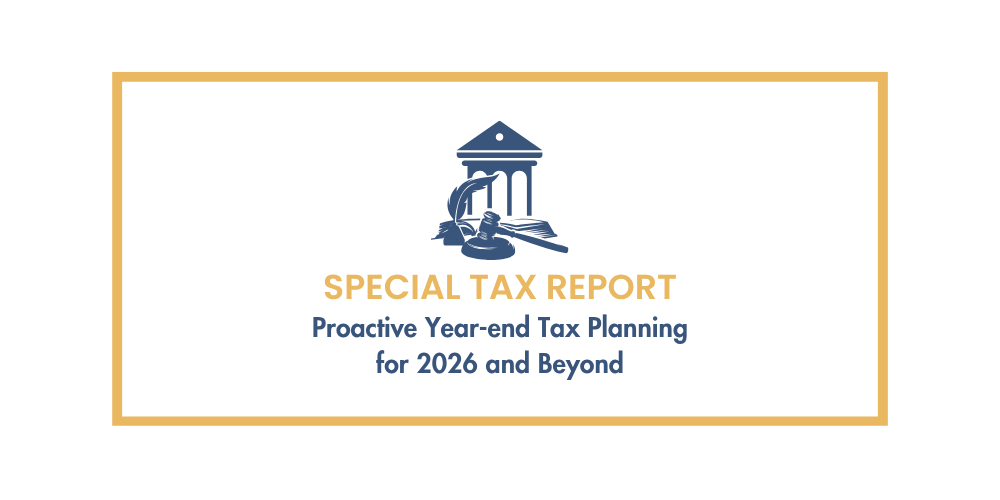 Proactive Year-end Tax Planning for 2026 and Beyond