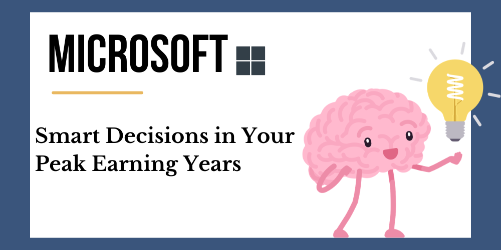 Smart Decisions in Your Peak Earning Years