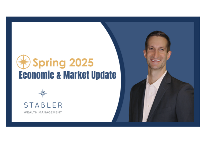 Spring 2025 Economic and Market Update