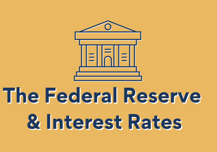 The Federal Reserve and Interest Rates