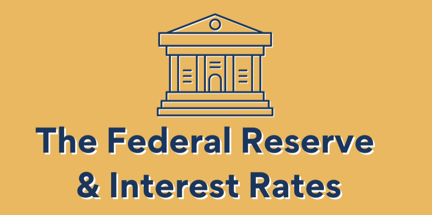 The Federal Reserve and Interest Rates